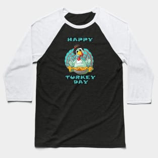 happy turkey day Baseball T-Shirt